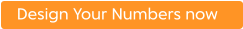 Design Your Numbers now