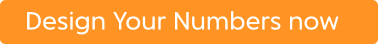 Design Your Numbers now