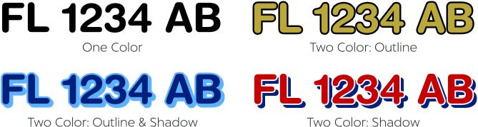 One Color Two Color: Shadow Two Color: Outline Two Color: Outline & Shadow FL 1234 AB FL 1234 AB FL 1234 AB FL 1234 AB FL 1234 AB FL 1234 AB